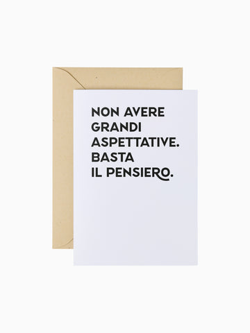 Non avere grandi aspettative... | Biglietto d'auguri