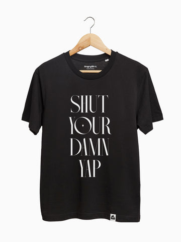 Shut Your Damn Yap | Maglietta