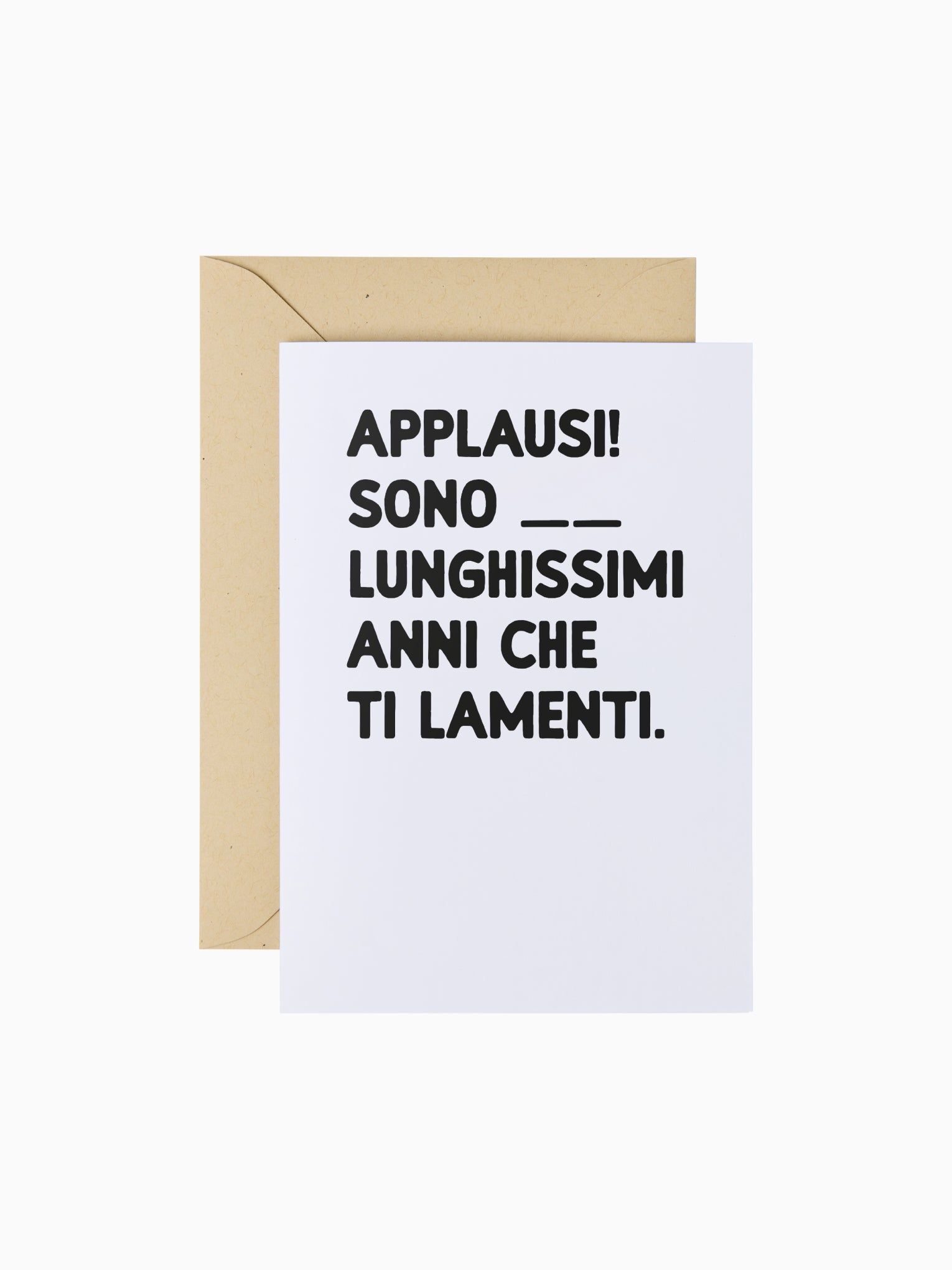 Ti lamenti | Biglietto d'auguri