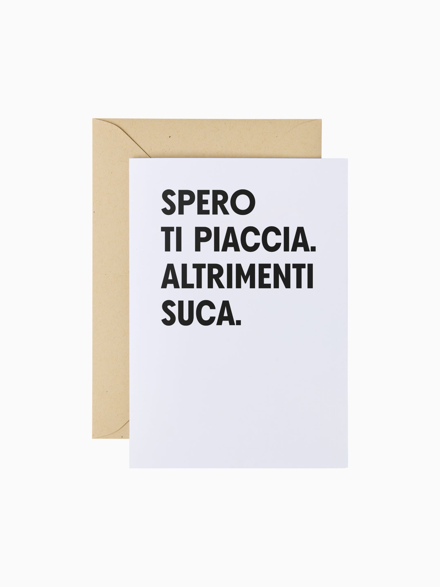 Spero ti piaccia, altrimenti suca | Biglietto d'auguri