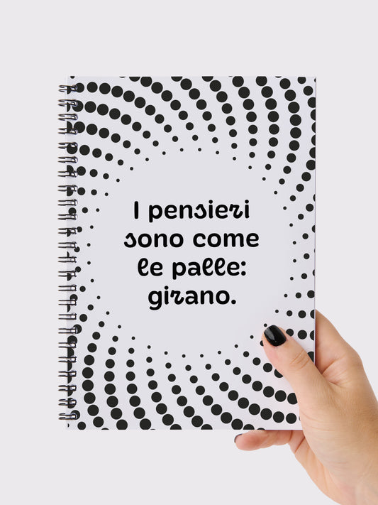 I pensieri sono come le palle... | Quaderno A5